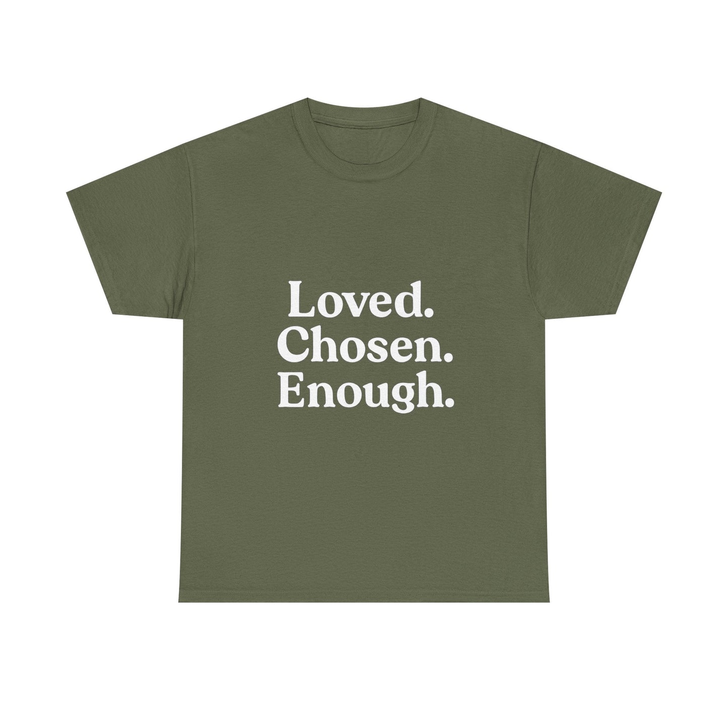 Unisex Cotton Tee - "Loved. Chosen. Enough." Inspirational Apparel - The Buy Boom