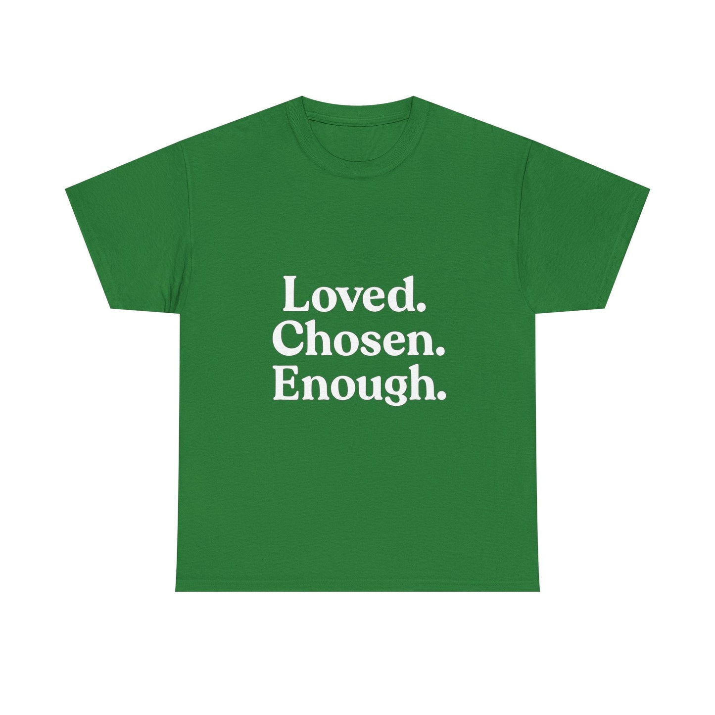 Unisex Cotton Tee - "Loved. Chosen. Enough." Inspirational Apparel - The Buy Boom