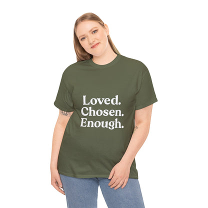 Unisex Cotton Tee - "Loved. Chosen. Enough." Inspirational Apparel - The Buy Boom