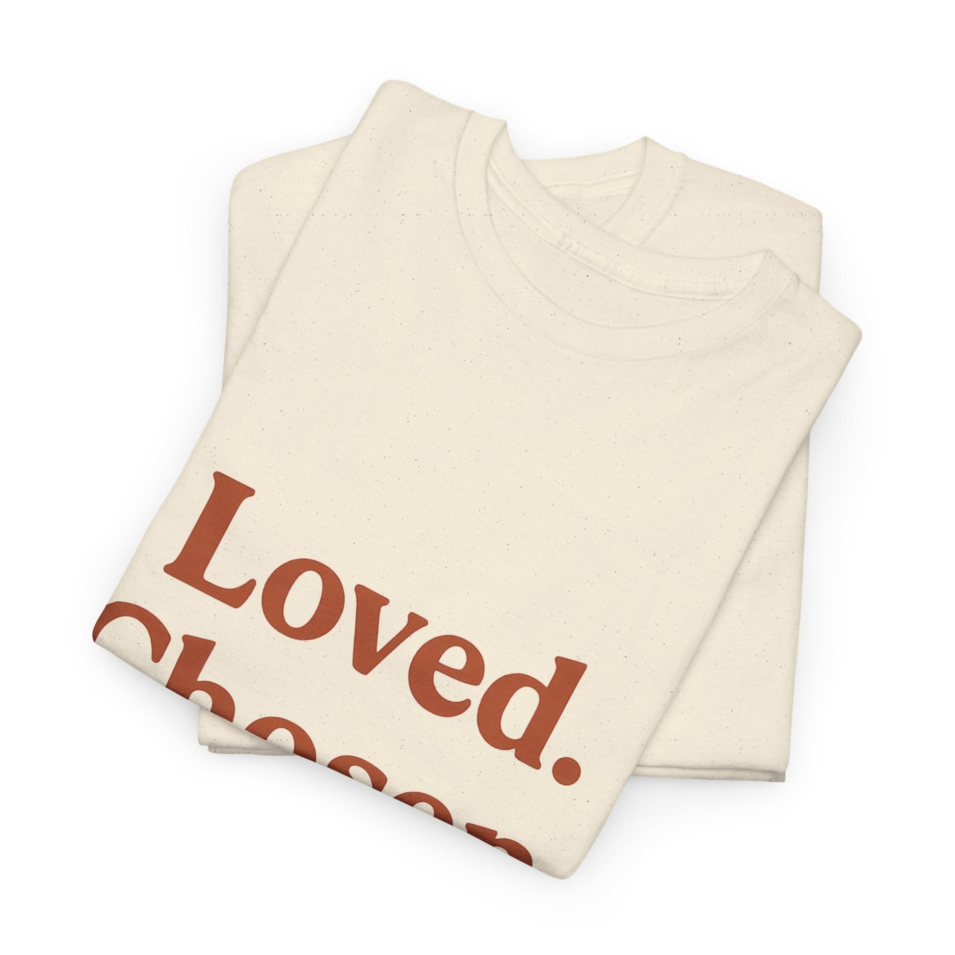 Unisex Heavy Cotton Tee - Loved. Chosen. Enough. - The Buy Boom