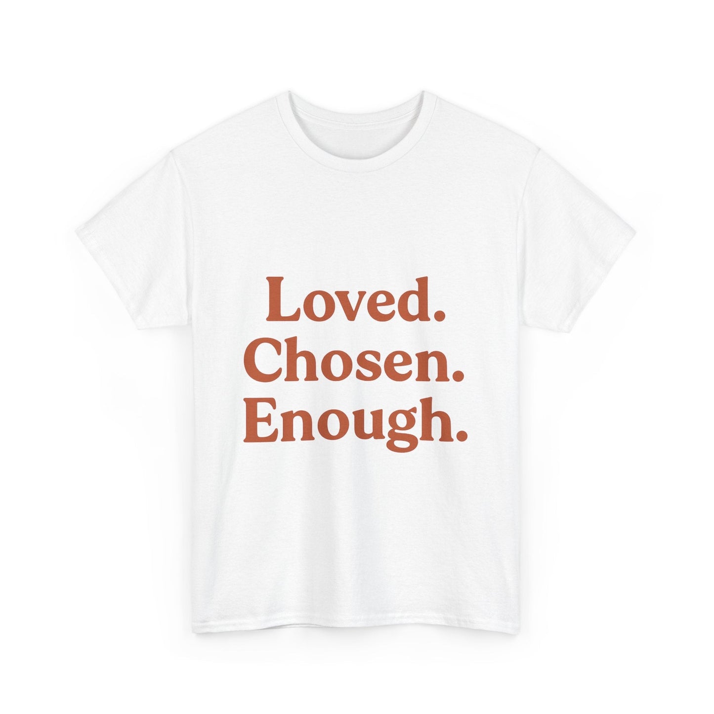 Unisex Heavy Cotton Tee - Loved. Chosen. Enough. - The Buy Boom