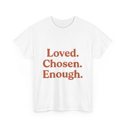 Unisex Heavy Cotton Tee - Loved. Chosen. Enough. - The Buy Boom