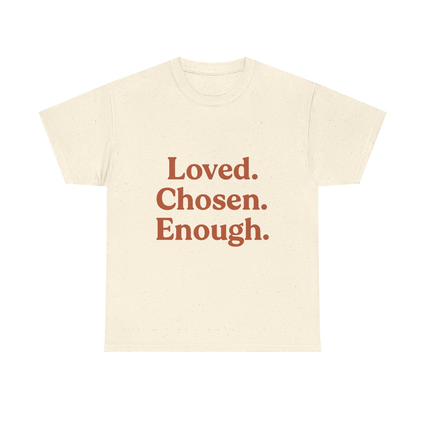Unisex Heavy Cotton Tee - Loved. Chosen. Enough. - The Buy Boom