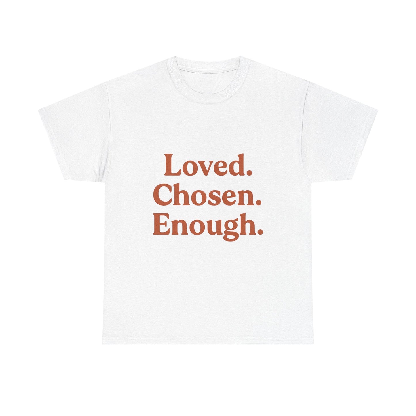 Unisex Heavy Cotton Tee - Loved. Chosen. Enough. - The Buy Boom