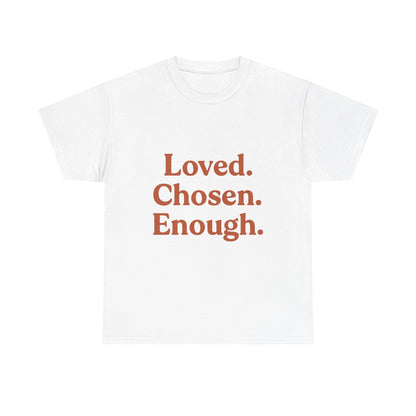 Unisex Heavy Cotton Tee - Loved. Chosen. Enough. - The Buy Boom