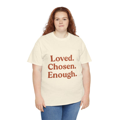 Unisex Heavy Cotton Tee - Loved. Chosen. Enough. - The Buy Boom