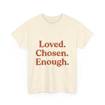 Unisex Heavy Cotton Tee - Loved. Chosen. Enough. - The Buy Boom