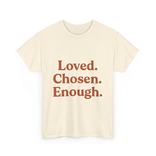 Unisex Heavy Cotton Tee - Loved. Chosen. Enough. - The Buy Boom