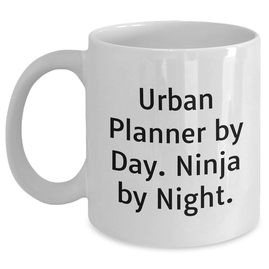 Urban Planner By Day. Ninja By Night. Funny White Coffee Mug Gifts from Men for Urban Planner Fathers' Day - The Buy Boom