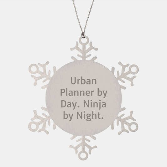 Urban Planner Christmas Unique Gifts from Friends for Urban Planner By Day Ninja By Night Snowflake Ornament - The Buy Boom