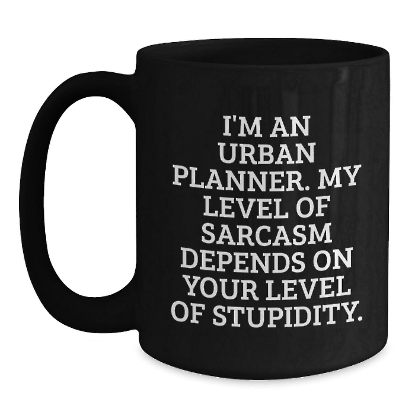 Urban Planner Gifts | Funny Sarcasm Black Coffee Mug for Graduation, Gifts from Friends, Family, or Coworkers for Urban Planner, 'I'm An Urban Planner' - The Buy Boom
