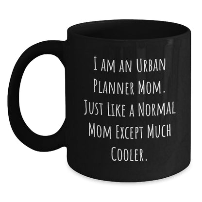 Urban Planner Mom Gifts from Friends for Men - Funny Quote Black Coffee Mug - The Buy Boom