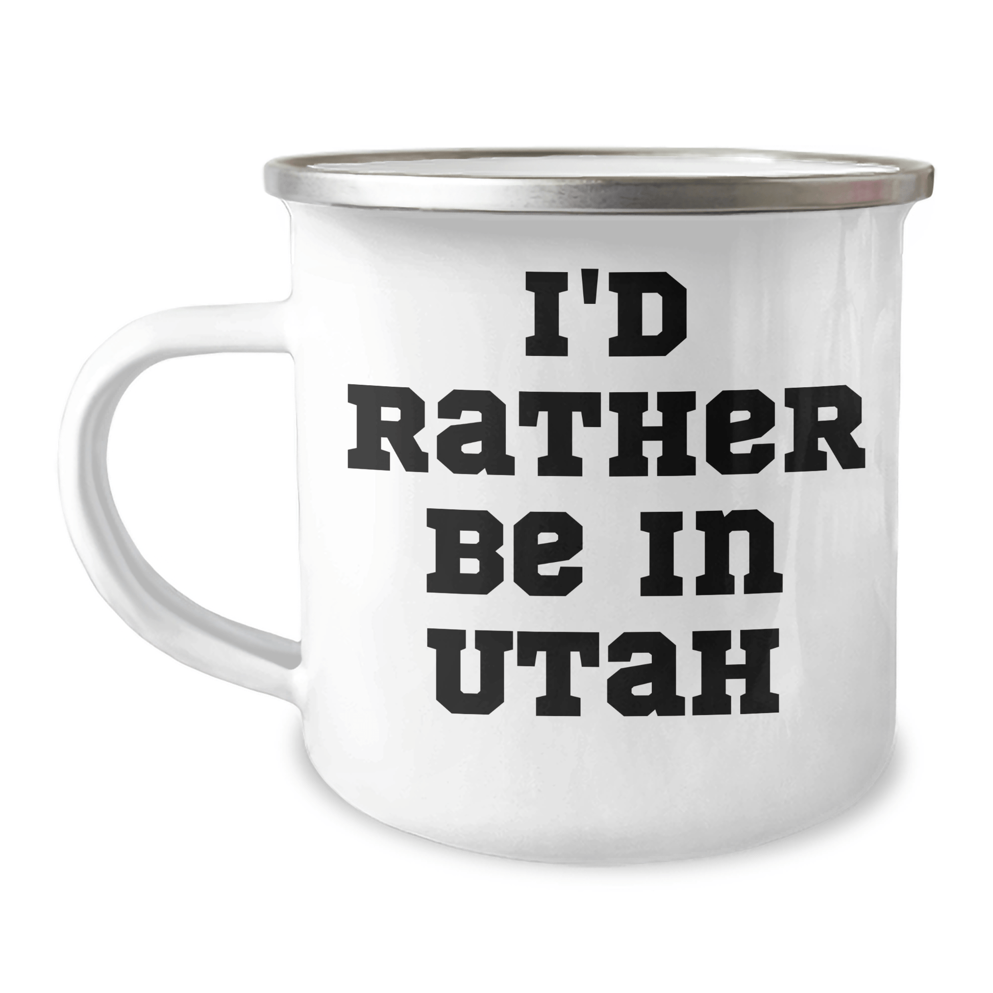 Utah Inspiration Gifts from Friends and Family for Him - 'I'd Rather Be In Utah' Camping Mug, 12 oz Stainless Steel with Enamel Finish, Funny Quote - The Buy Boom