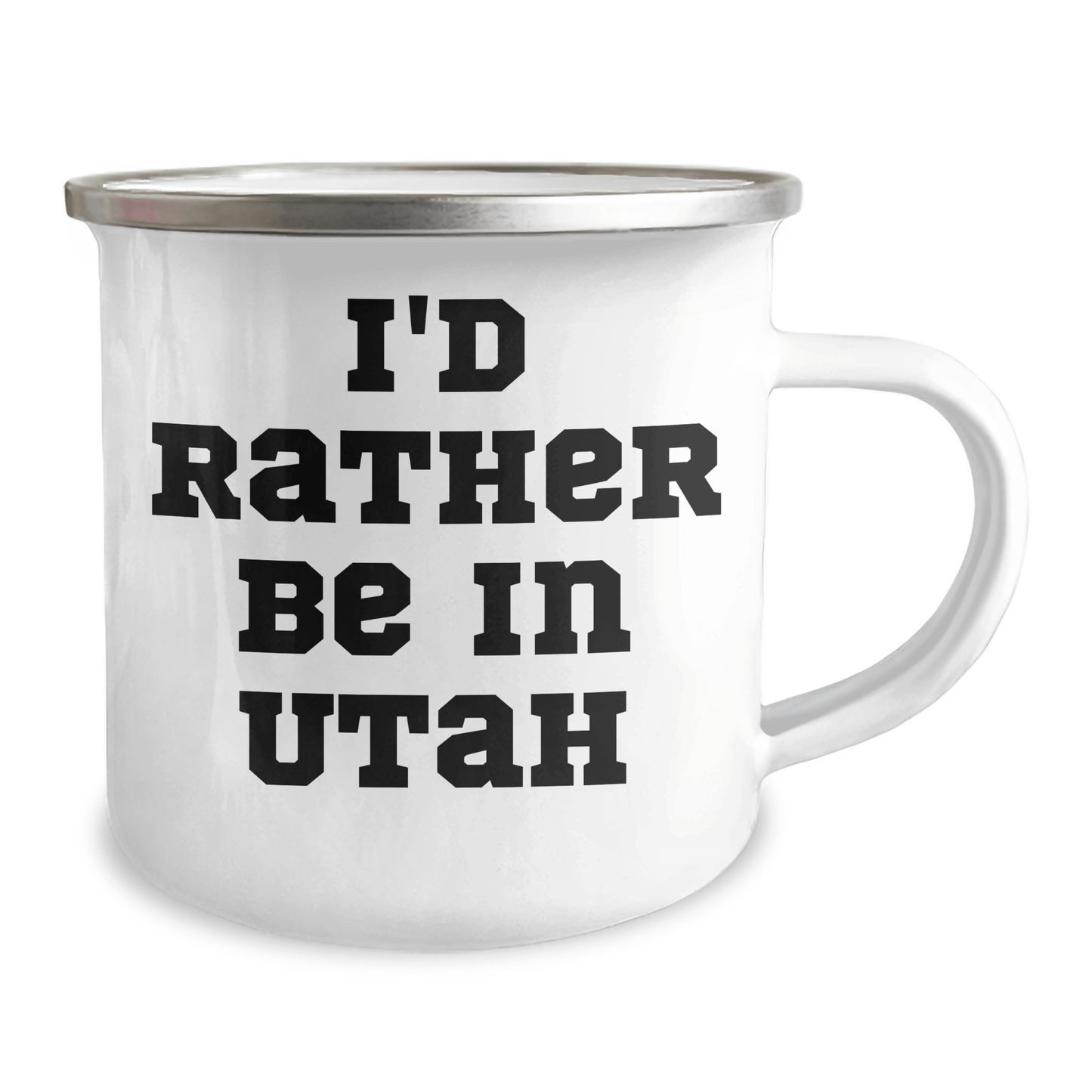 Utah Inspiration Gifts from Friends and Family for Him - 'I'd Rather Be In Utah' Camping Mug, 12 oz Stainless Steel with Enamel Finish, Funny Quote - The Buy Boom