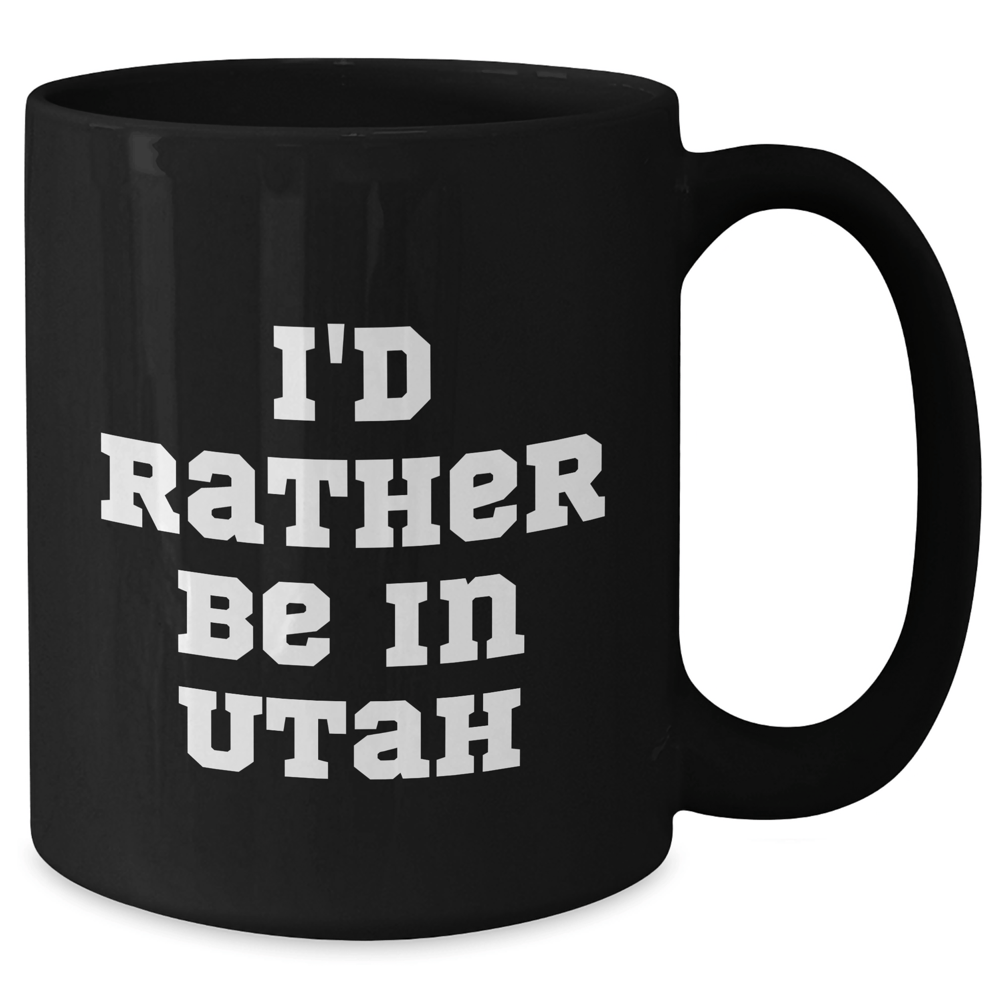 Utah Lovers Black Coffee Mug, Funny Gift from Friends or Family, 'I'd Rather Be In Utah' Quote, Unique Father's Day Unique Gift - The Buy Boom