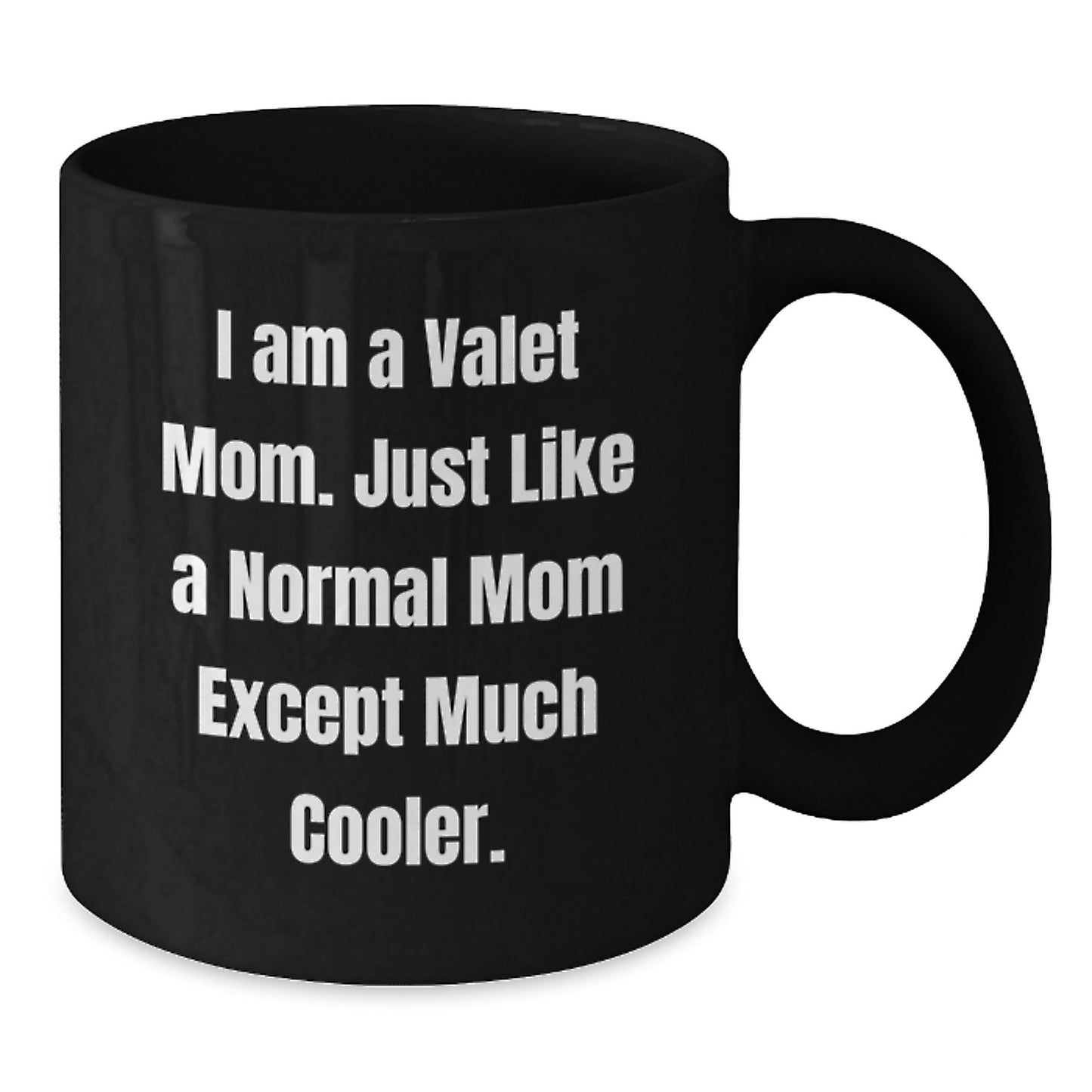 Valet Mom Gifts from Mom to Valet, Funny Quote Black Coffee Mug, Black Ceramic, 11oz or 15oz, Christmas Unique Gifts for Valet - The Buy Boom