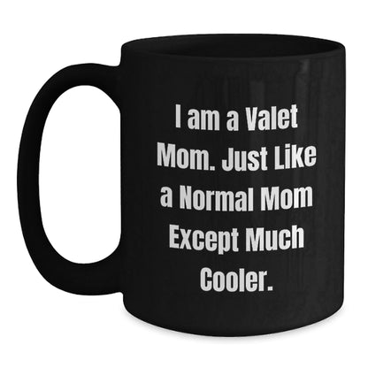 Valet Mom Gifts from Mom to Valet, Funny Quote Black Coffee Mug, Black Ceramic, 11oz or 15oz, Christmas Unique Gifts for Valet - The Buy Boom