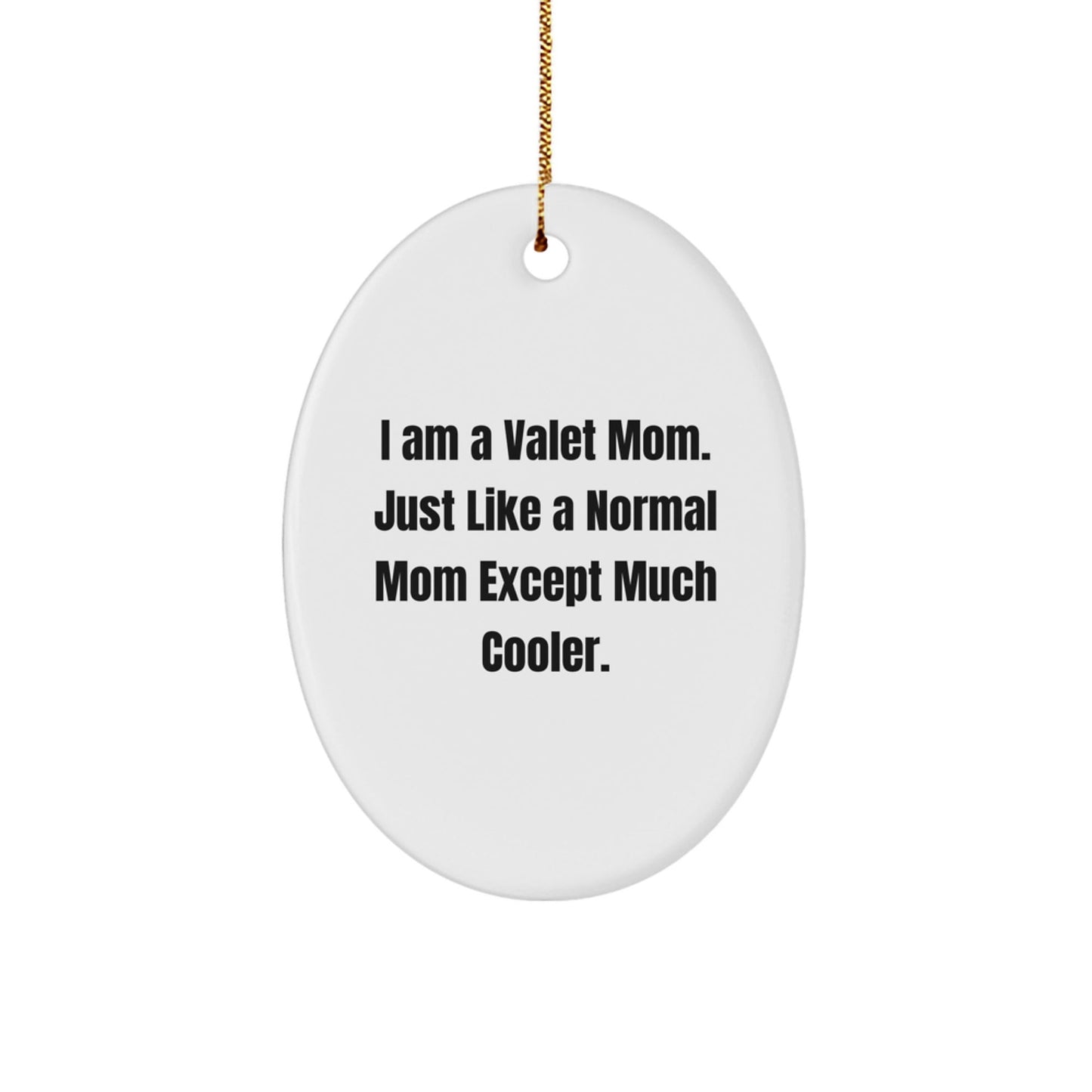 Valet Mom Oval Ornament, Funny Gift for Valets from Mom, Christmas Unique Gifts for Valet Men - The Buy Boom