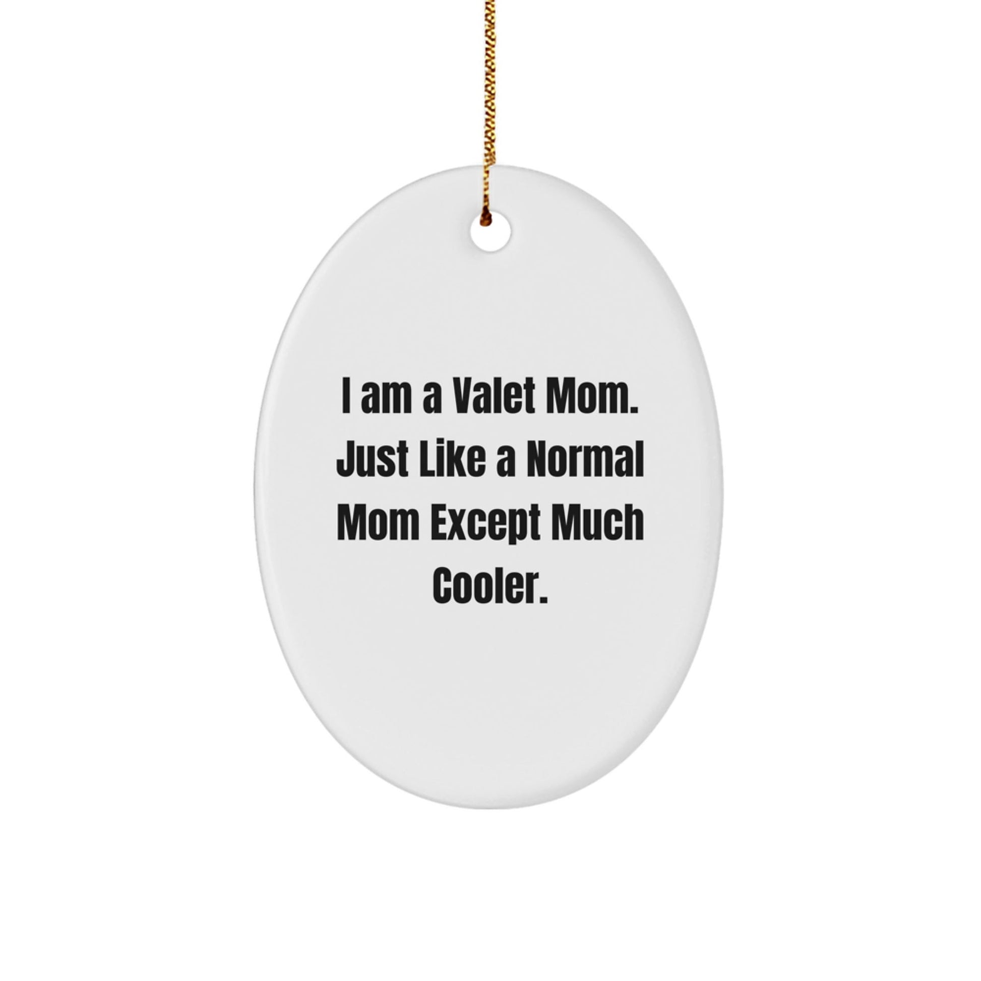 Valet Mom Oval Ornament, Funny Gift for Valets from Mom, Christmas Unique Gifts for Valet Men - The Buy Boom