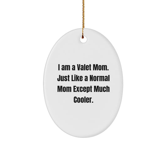 Valet Mom Oval Ornament, Funny Gift for Valets from Mom, Christmas Unique Gifts for Valet Men - The Buy Boom