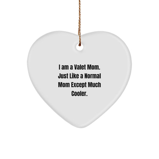 Valet Mom's Heartfelt Gift, Funny Quote Heart Ornament, Unique Gifts from Mom to Men, Women, Friends, Coworkers, Family for Christmas - The Buy Boom