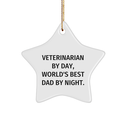 Veterinarian Gifts from Men, Unique Star Ornament for Veterinarian By Day, World's Best Dad By Night, Funny Christmas Unique Gift for Friends, Family, Coworkers - The Buy Boom