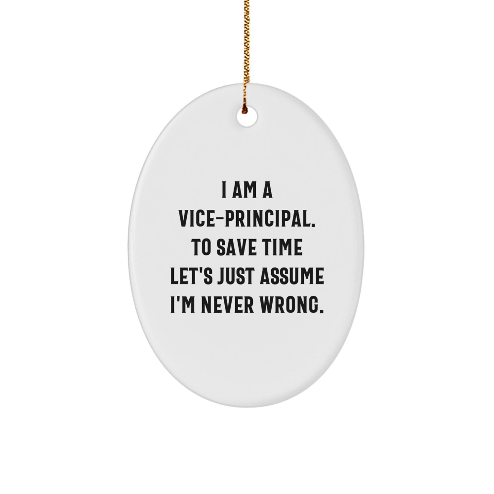 Vice - Principal Oval Ornament, Funny Quote Gifts from Friends and Family for Christmas - The Buy Boom