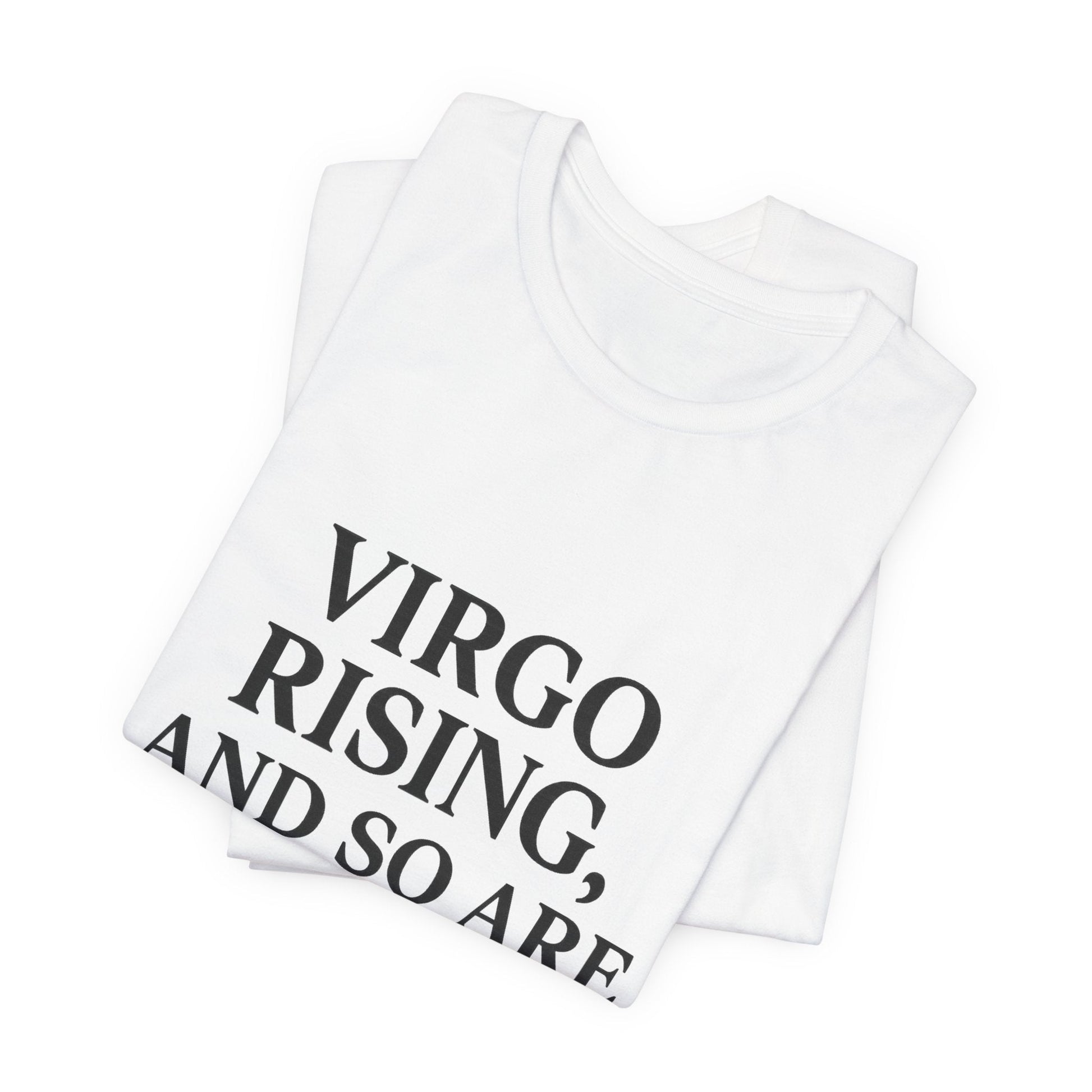 Virgo Rising T-Shirt – Funny Astrology Tee | Zodiac Sign Shirt | Horoscope Gift for Birthdays or Friends - The Buy Boom