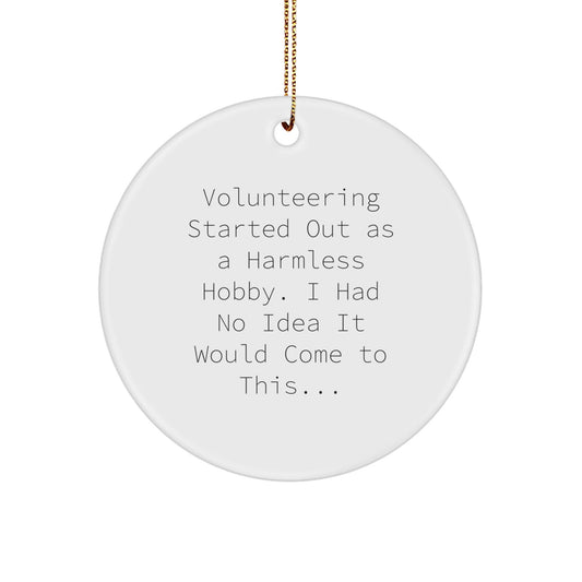 Volunteering Gifts for Men, Funny Quote Circle Ornament, Gifts from Family, Christmas Unique Gifts - The Buy Boom
