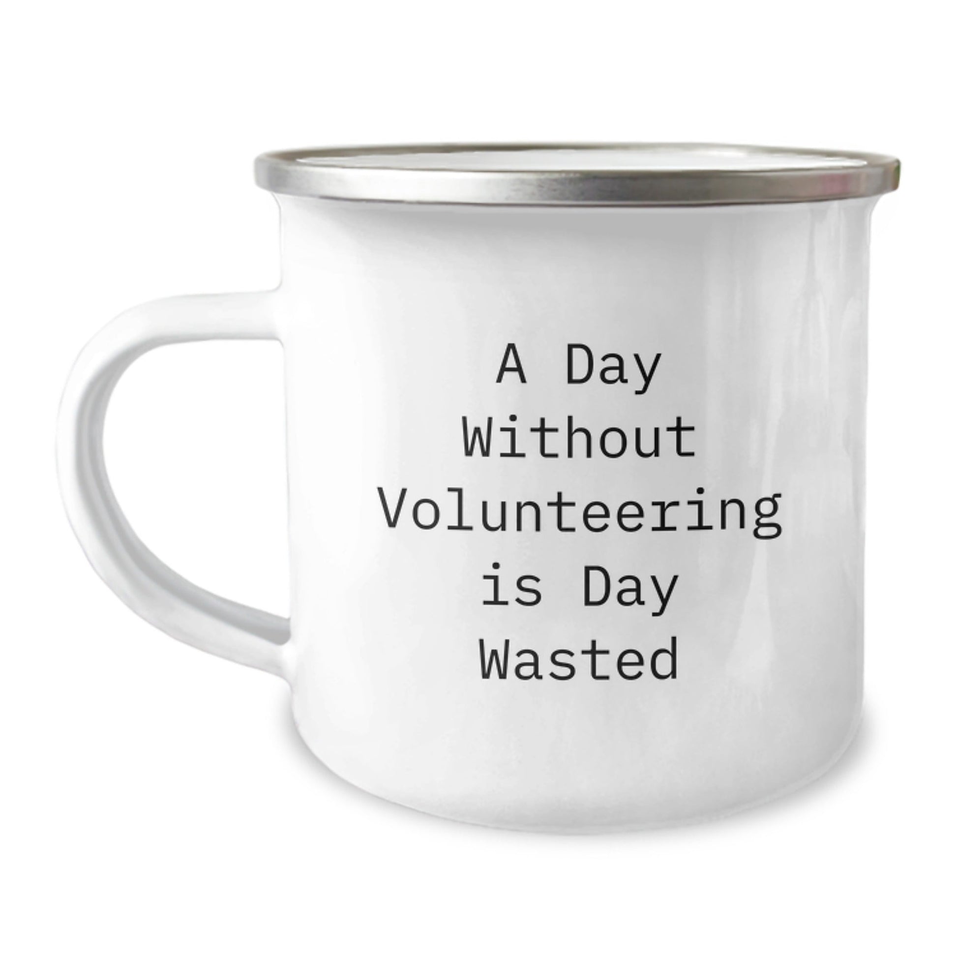Volunteering Inspiration Gifts from Friends, Unique Birthday Unique Gifts for Volunteering Enthusiasts, Camping Mug with 'A Day Without Volunteering Is Day Wasted' Quote, Funny and Inspirational - The Buy Boom