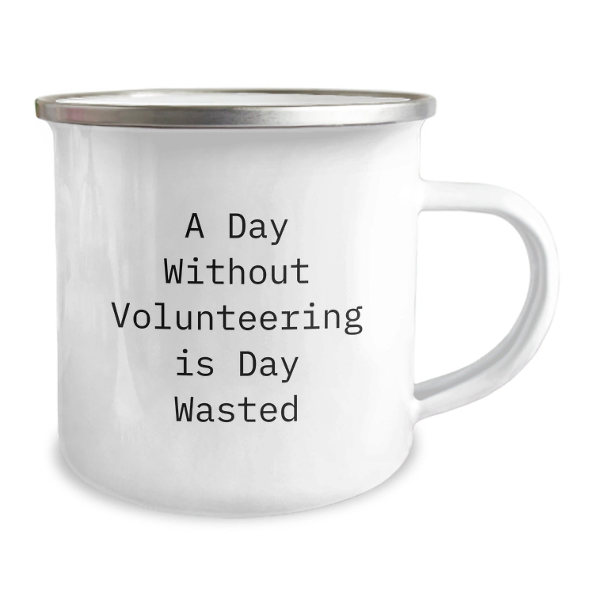Volunteering Inspiration Gifts from Friends, Unique Birthday Unique Gifts for Volunteering Enthusiasts, Camping Mug with 'A Day Without Volunteering Is Day Wasted' Quote, Funny and Inspirational - The Buy Boom