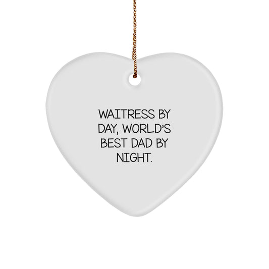 Waitress By Day, World's Best Dad By Night. Heart Ornament, Funny Gift for Waitress, Christmas Unique Gifts from Men to Women - The Buy Boom