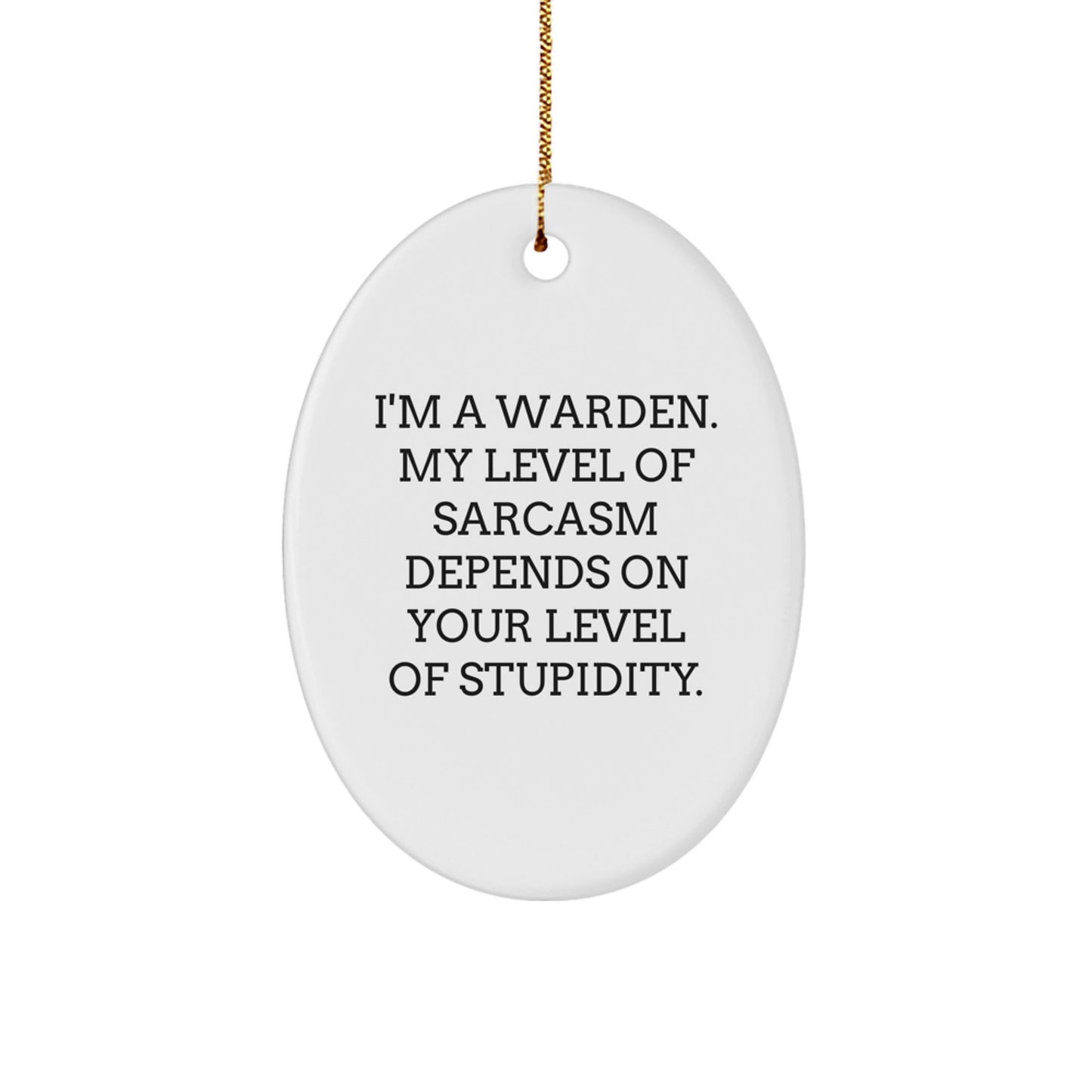 Warden Gifts for Men, Funny Oval Ornament, 'I'm A Warden' Quote, Christmas Unique Gifts from Friends - The Buy Boom