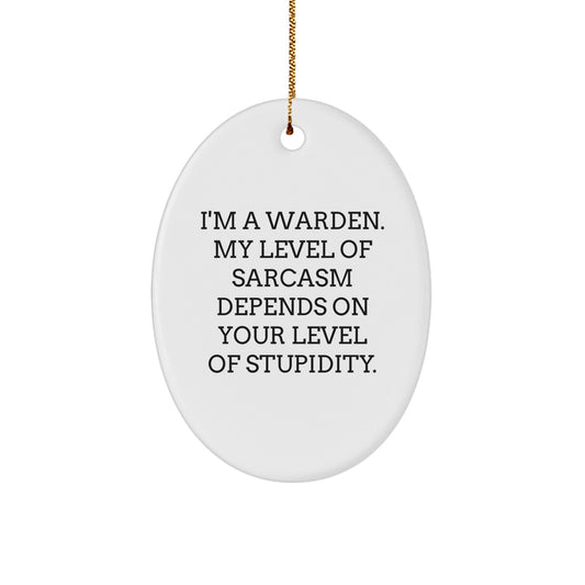 Warden Gifts for Men, Funny Oval Ornament, 'I'm A Warden' Quote, Christmas Unique Gifts from Friends - The Buy Boom
