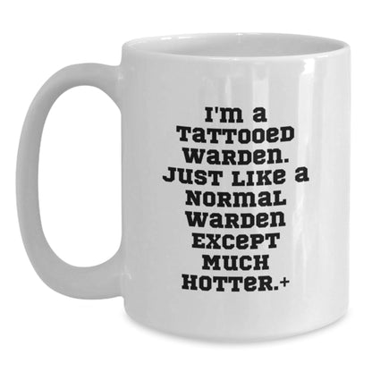 Warden Gifts Funny White Coffee Mug, Birthday Unique Presents from Friends, Inspirational Quote for Warden, 11oz or 15oz, Ceramic, Microwave, Dishwasher Safe - The Buy Boom