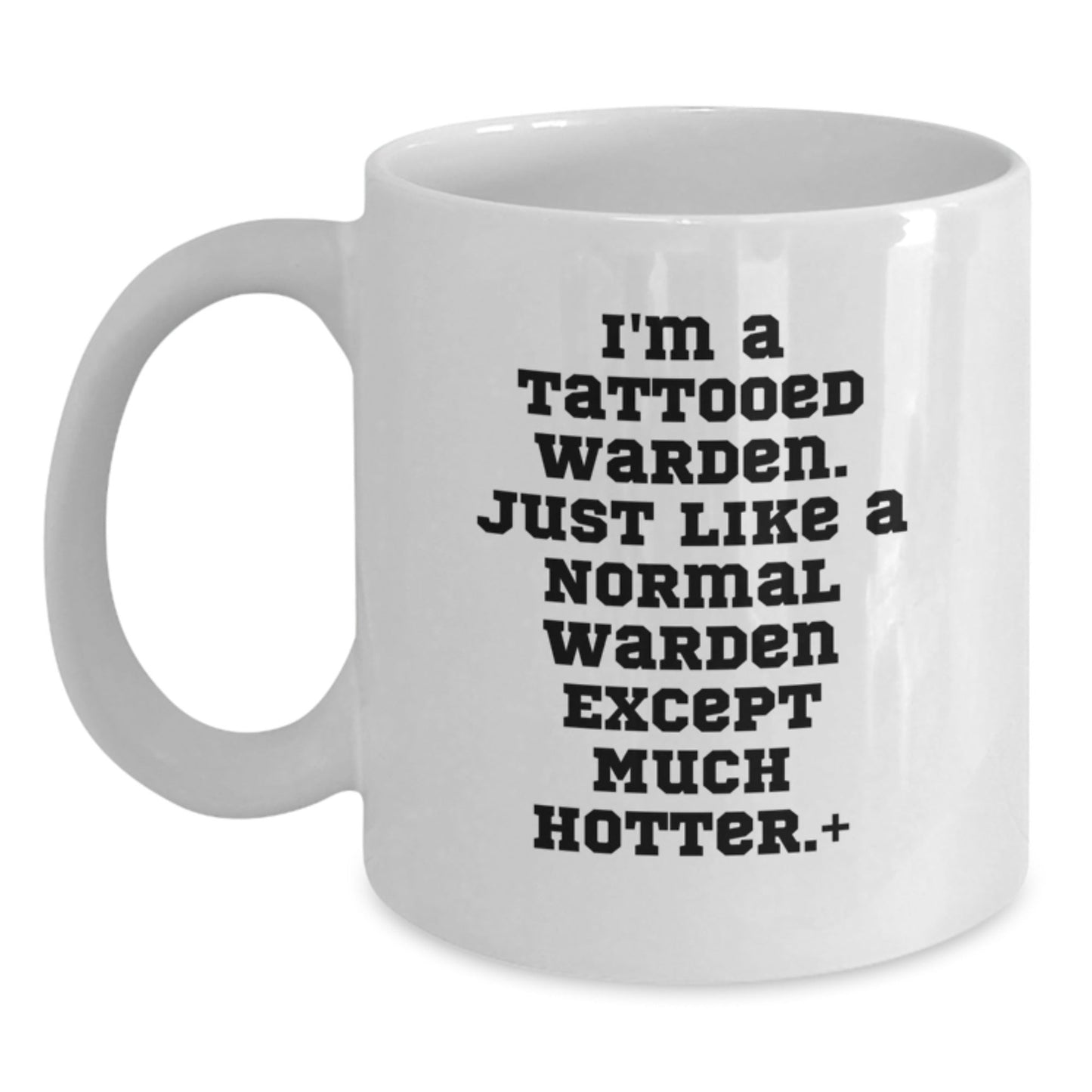 Warden Gifts Funny White Coffee Mug, Birthday Unique Presents from Friends, Inspirational Quote for Warden, 11oz or 15oz, Ceramic, Microwave, Dishwasher Safe - The Buy Boom