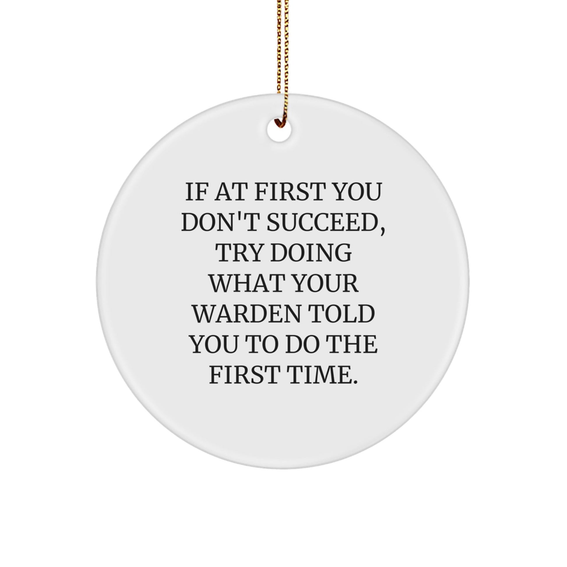 Warden Inspired Circle Ornament, Funny Quote, Christmas Unique Gifts from Friends to Family, Circle Ornament Warden Gifts - The Buy Boom