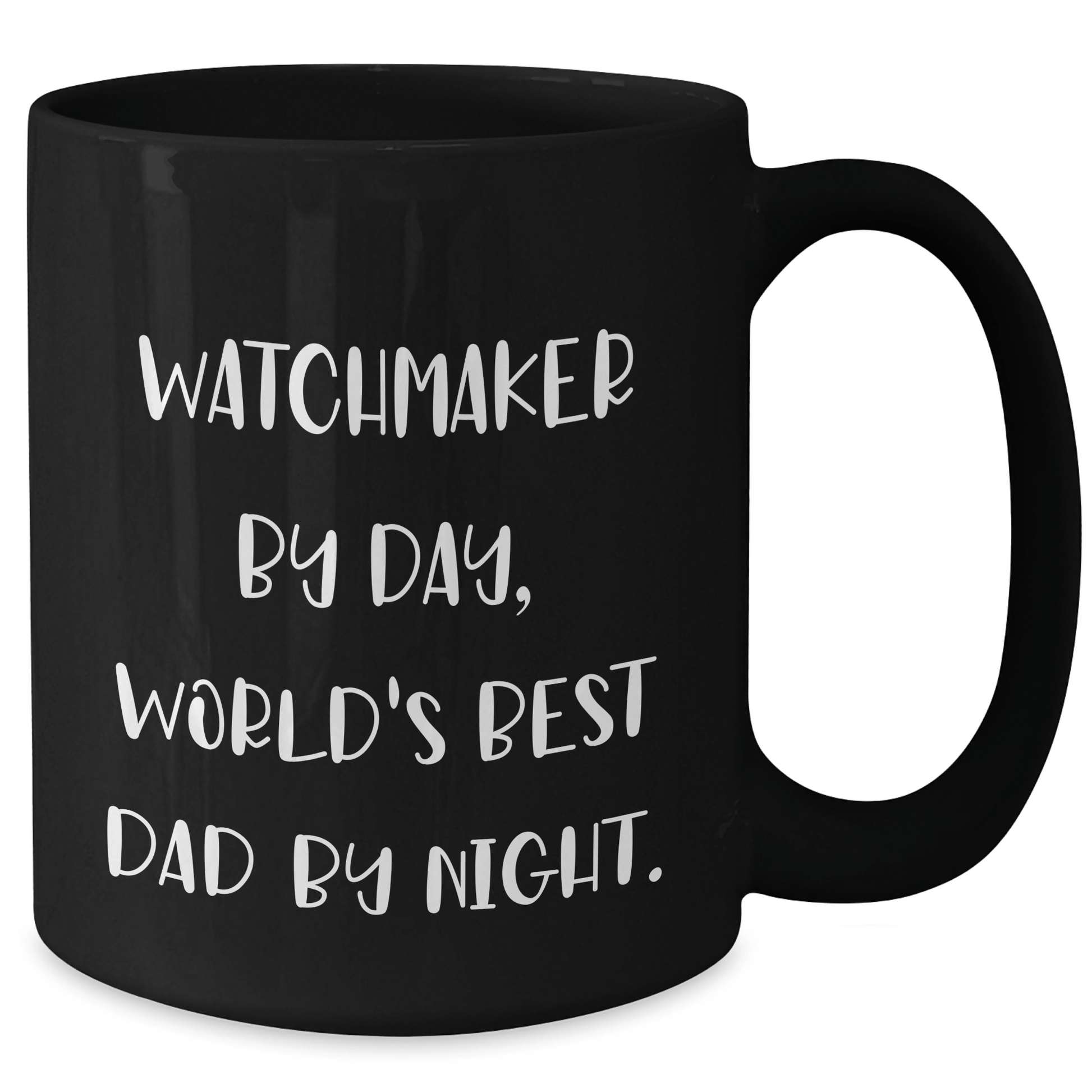 Watchmaker By Day, Funny Black Coffee Mug for Him, Gifts from Dad, Unique Father's Day Present for Watchmaker - The Buy Boom