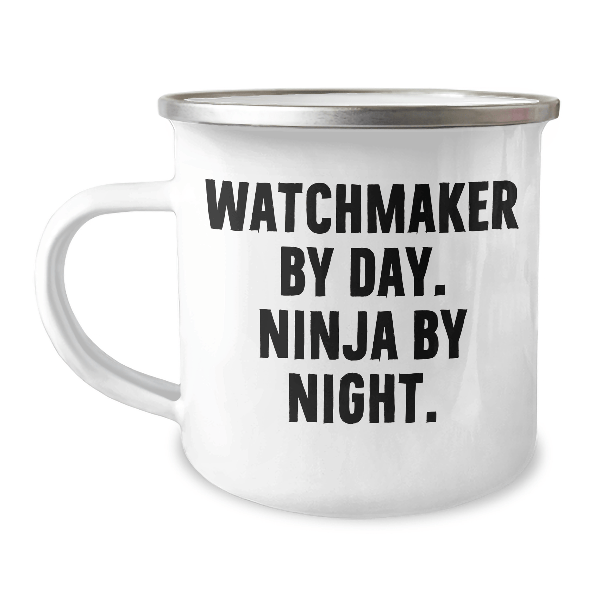 Watchmaker By Day, Ninja By Night, Funny Camping Mug Gifts for Men from Family, Perfect for Father's Day - The Buy Boom