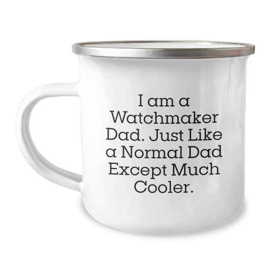 Watchmaker Dad Camping Mug Funny Gift for Watchmaker Men on Christmas Unique Gifts from Dad - The Buy Boom