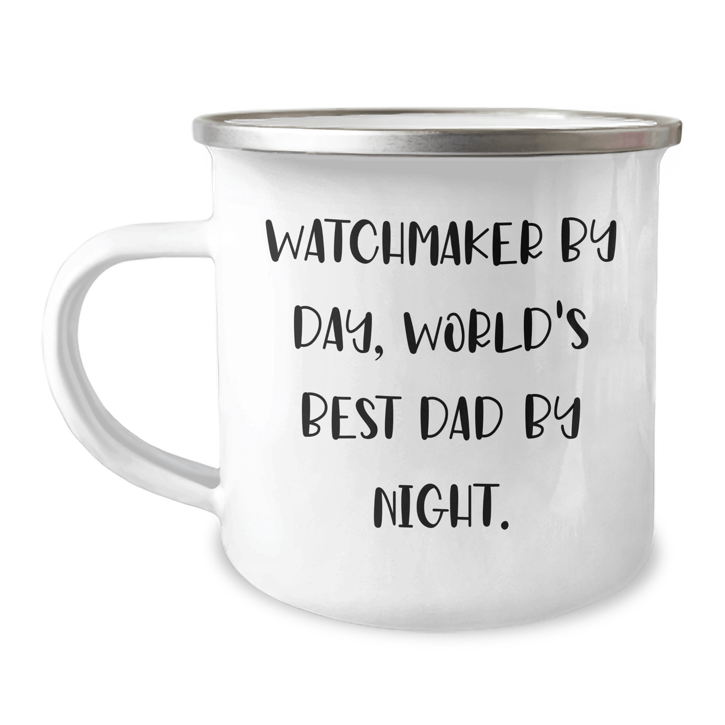 Watchmaker Gifts for Father's Day - Camping Mug with Humorous Quote 'Watchmaker By Day, World's Best Dad By Night.' from Friends, Family, or Coworkers - The Buy Boom