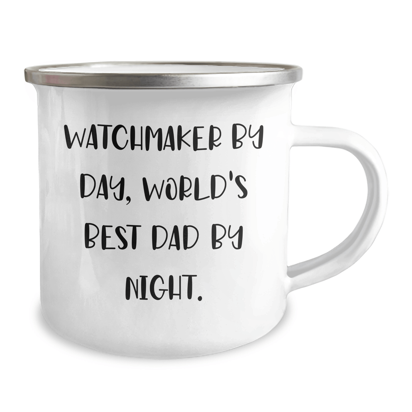 Watchmaker Gifts for Father's Day - Camping Mug with Humorous Quote 'Watchmaker By Day, World's Best Dad By Night.' from Friends, Family, or Coworkers - The Buy Boom