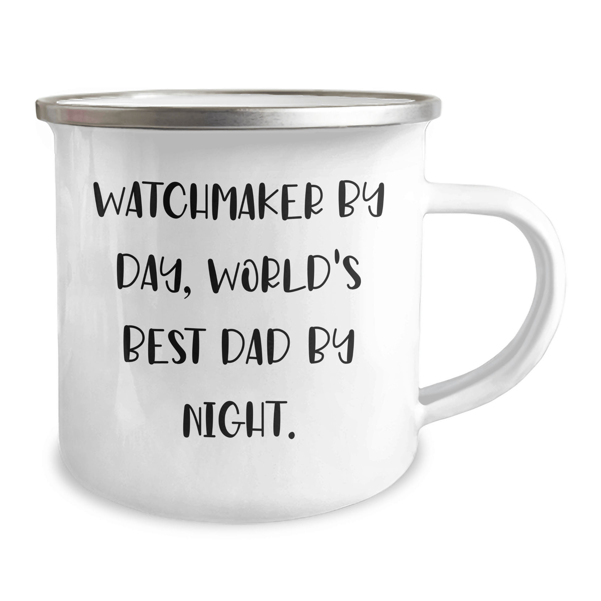 Watchmaker Gifts for Father's Day - Camping Mug with Humorous Quote 'Watchmaker By Day, World's Best Dad By Night.' from Friends, Family, or Coworkers - The Buy Boom