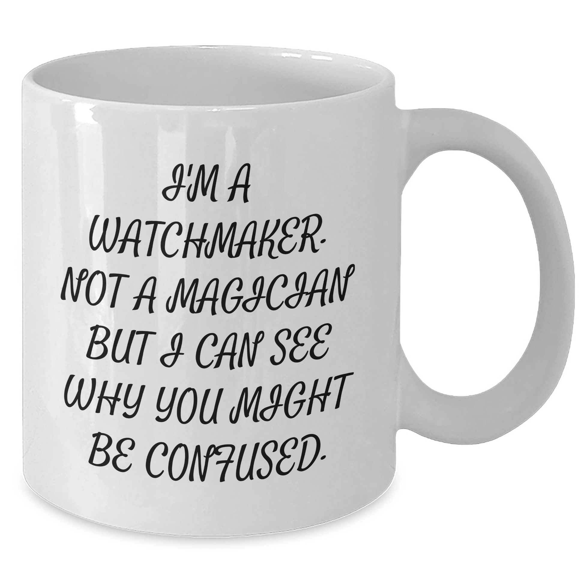 Watchmaker Gifts from Friends, White Coffee Mug for Graduation, Funny Quote, 11oz or 15oz Capacity, Ceramic Material, Microwave and Dishwasher Safe, Gifts for Watchmaker - The Buy Boom
