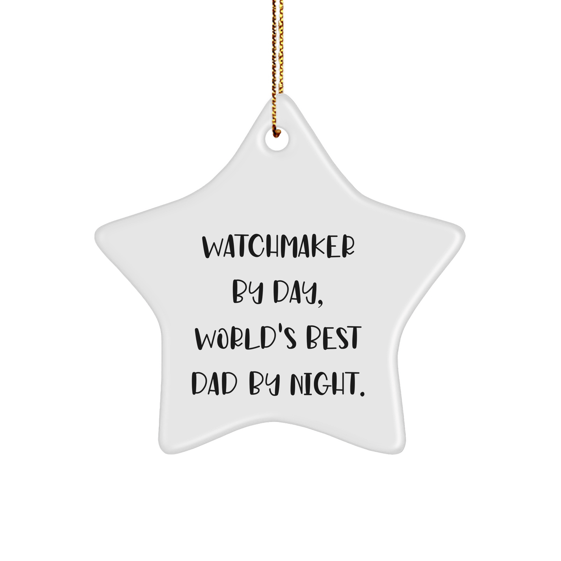 Watchmaker Gifts from Men, Star Ornament for Christmas Unique Gifts, 'Watchmaker By Day, World's Best Dad By Night.' - The Buy Boom