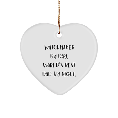 Watchmaker Gifts from Men, Watchmaker By Day, World's Best Dad By Night., Heart Ornament for Watchmaker, Funny Christmas Unique Gift - The Buy Boom