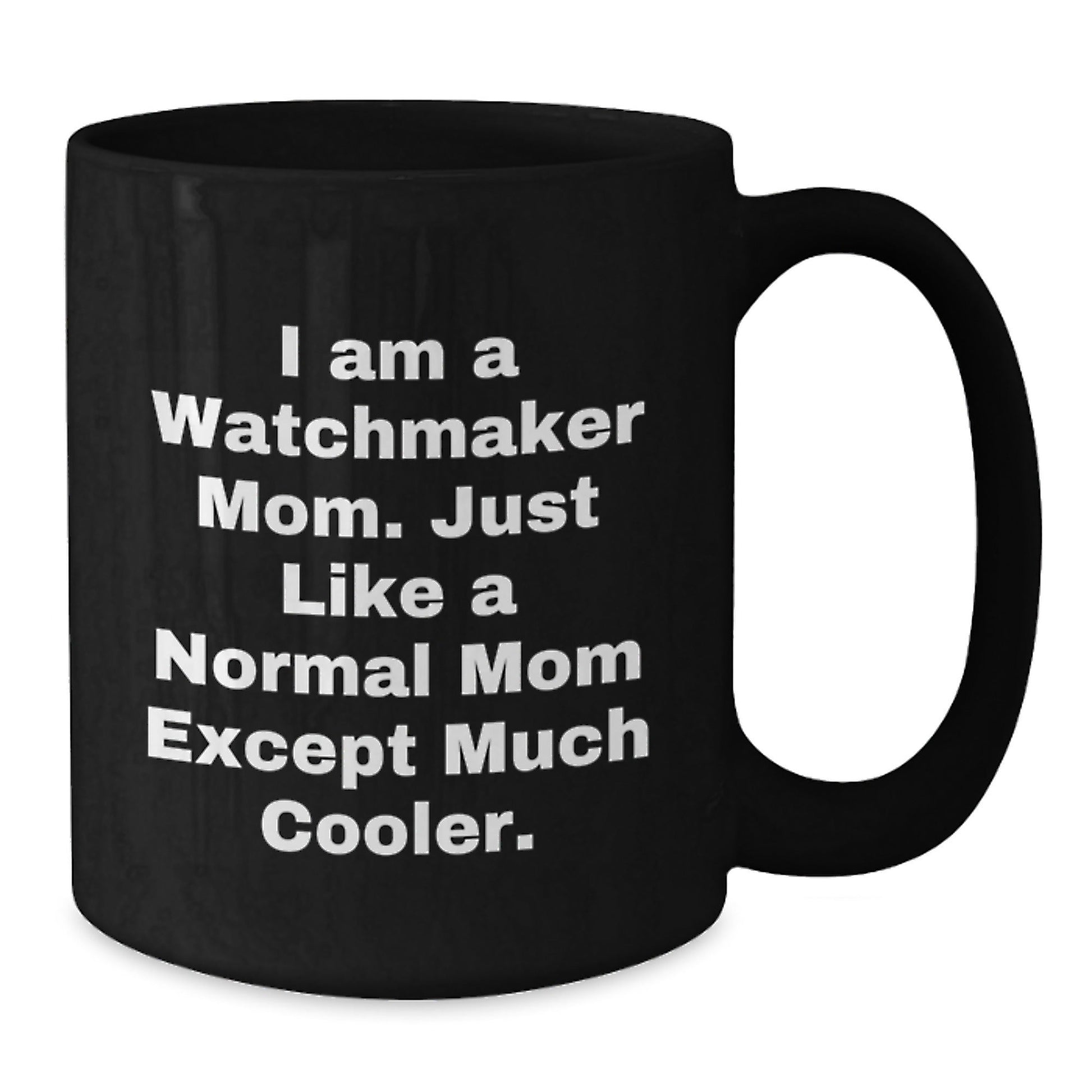 Watchmaker Gifts from Mom, Funny Black Coffee Mug for Watchmaker Dad, Unique Christmas Unique Gifts for Men - The Buy Boom