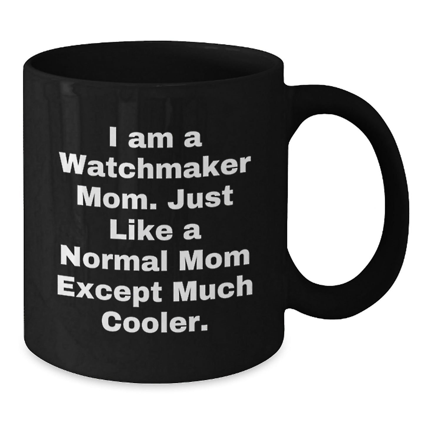 Watchmaker Gifts from Mom, Funny Black Coffee Mug for Watchmaker Dad, Unique Christmas Unique Gifts for Men - The Buy Boom