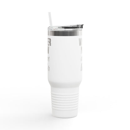 Water Now, Wine Later – 40oz Travel Tumbler for Hydration & Humor - The Buy Boom