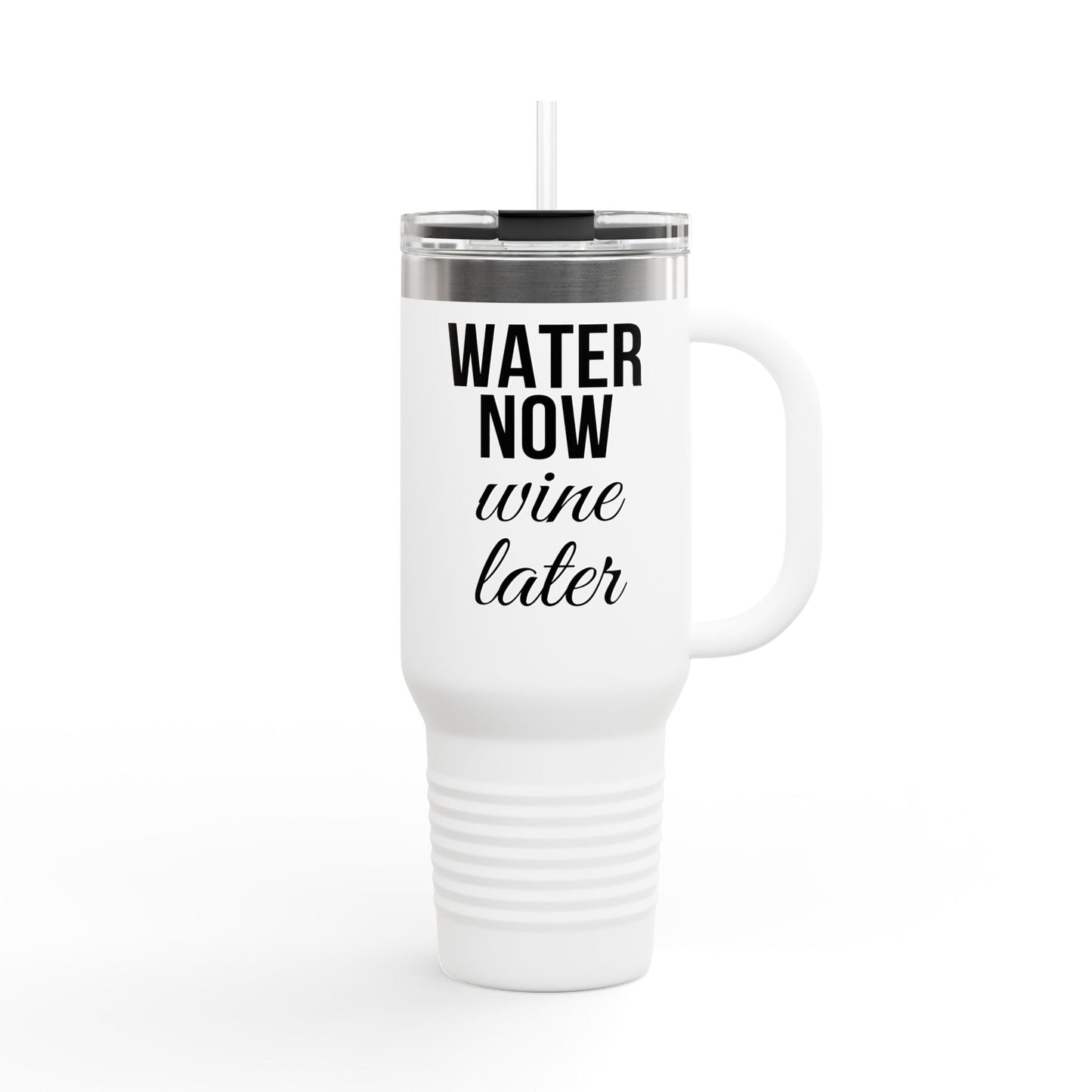 Water Now, Wine Later – 40oz Travel Tumbler for Hydration & Humor - The Buy Boom